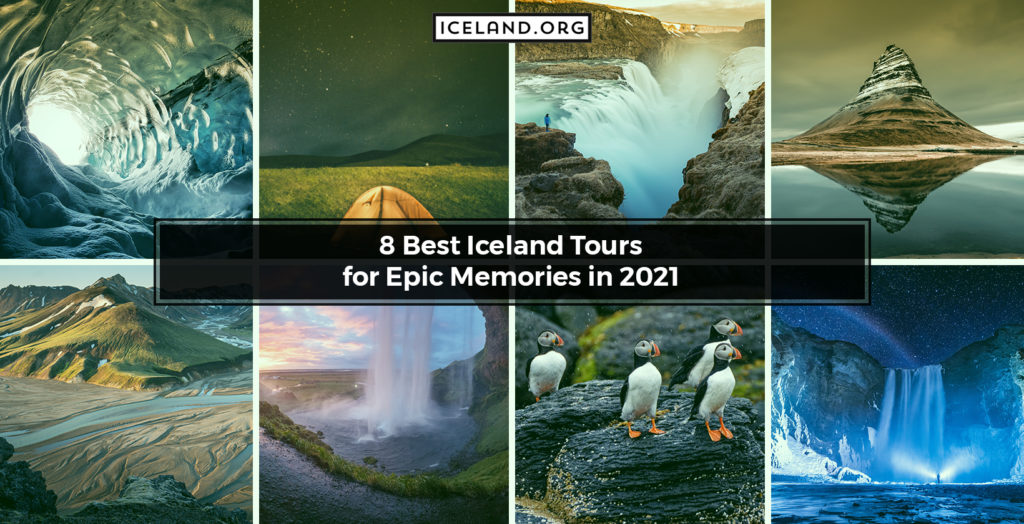 8 Best Iceland Tours for Epic Memories in 2021