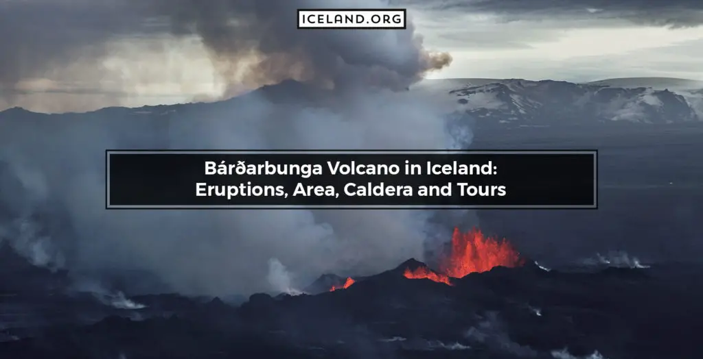 Bárðarbunga Volcano in Iceland