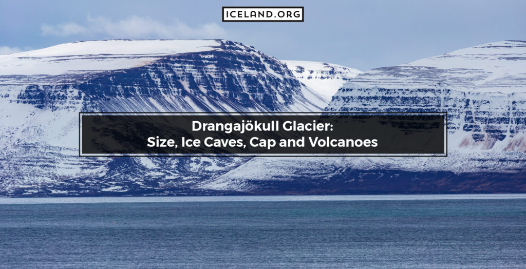 Drangajökull Glacier