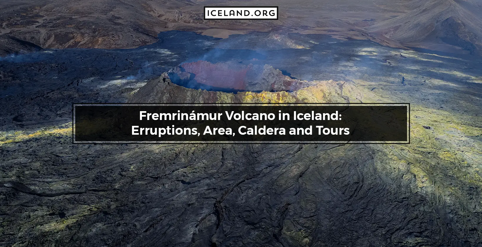 Fremrinámur Volcano in Iceland
