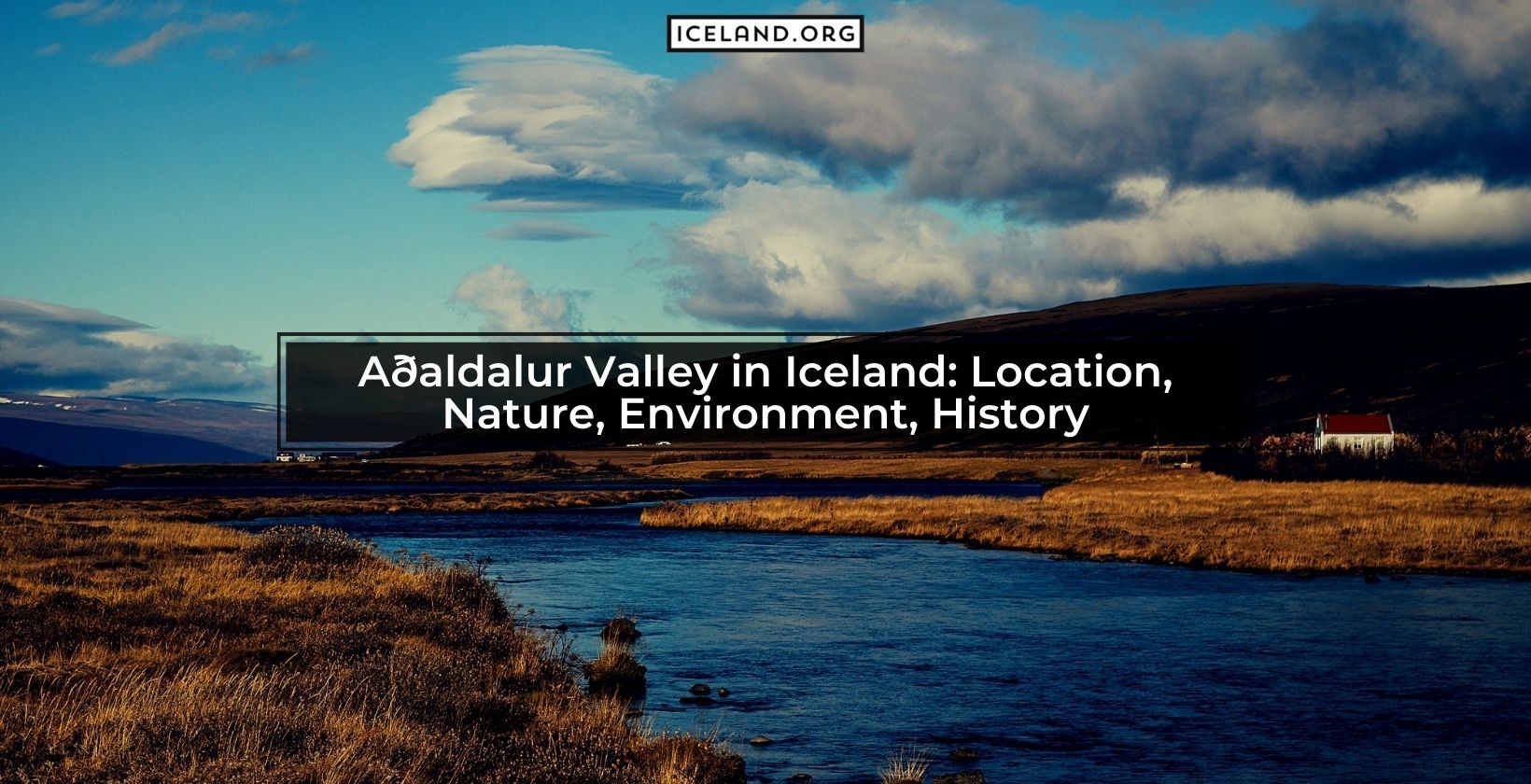 Aðaldalur Valley in Iceland