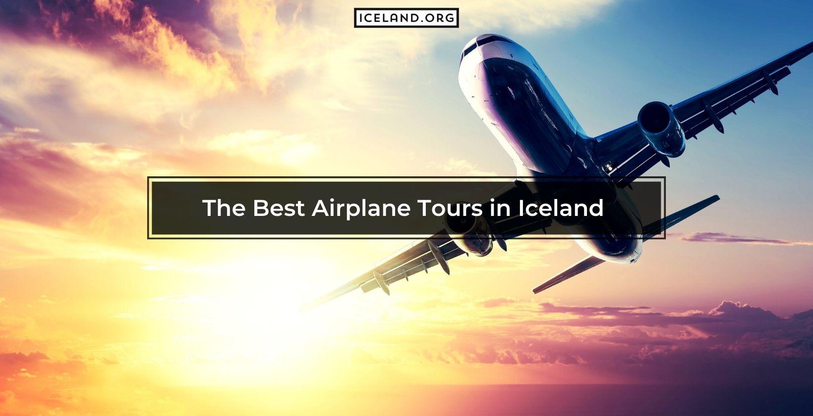 Best Airplane Tours in Iceland
