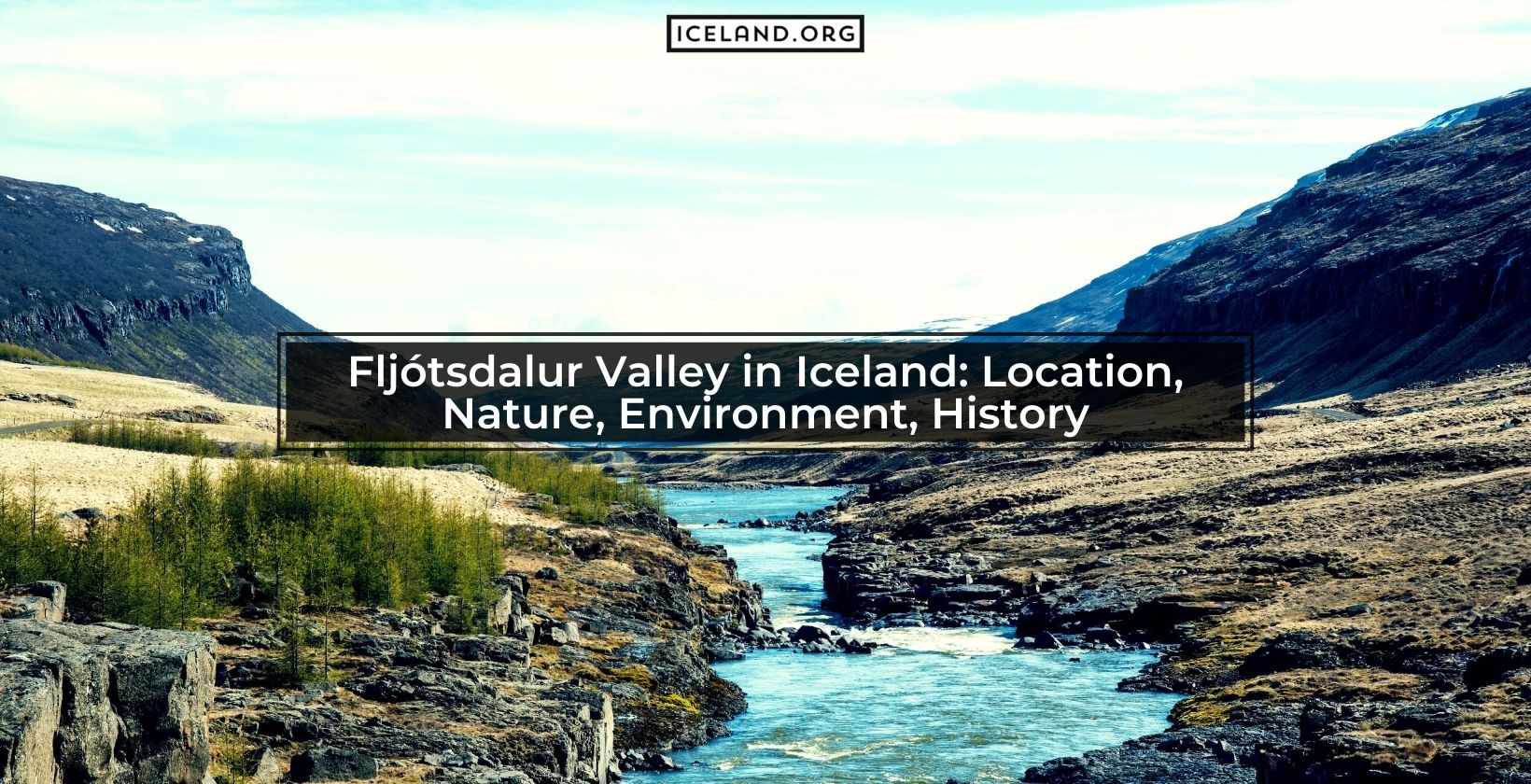 Fljótsdalur Valley in Iceland