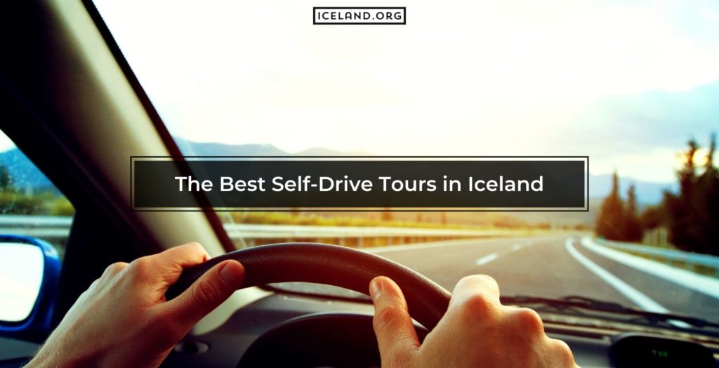 The Best Self-Drive Tours in Iceland