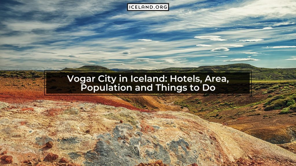 Vogar City in Iceland