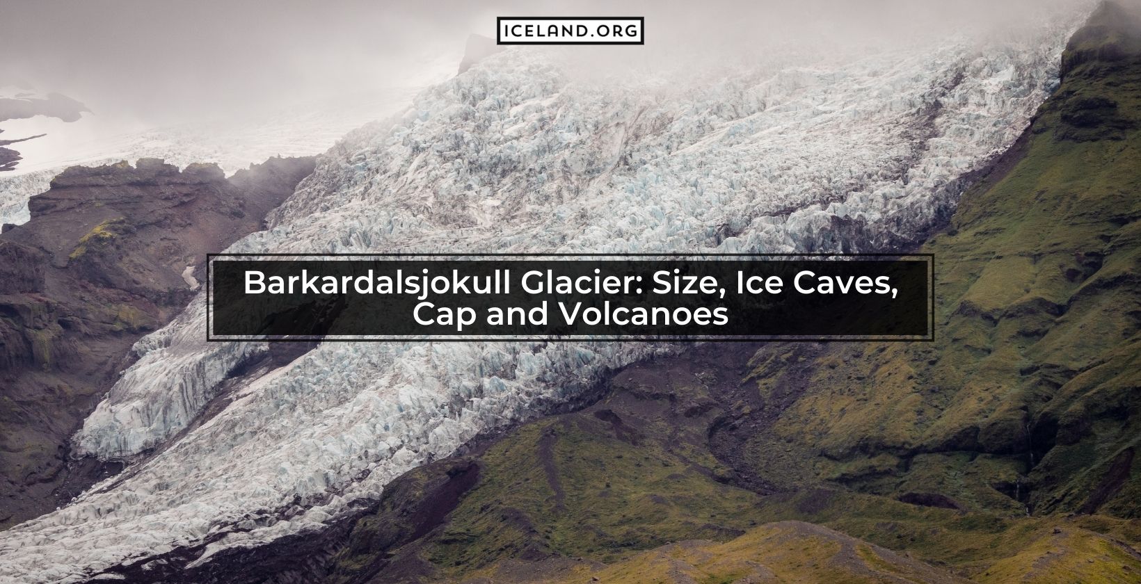 Barkardalsjokull Glacier